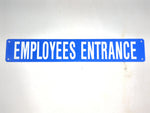 Vintage 4" X 24" Blue and White Employees Entrance Sign