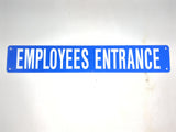 Vintage 4" X 24" Blue and White Employees Entrance Sign